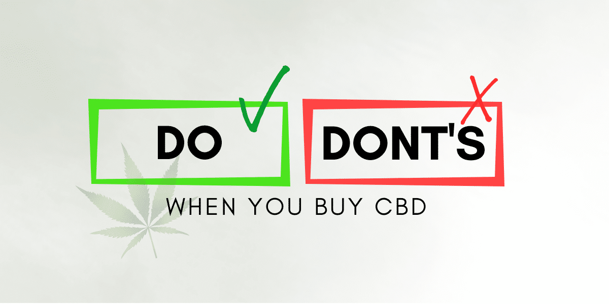 Dos and Don'ts when buying CBD products